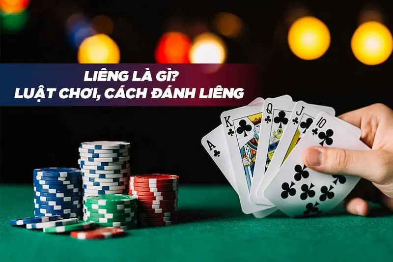 Liêng là gì? Luật chơi trong bài liêng