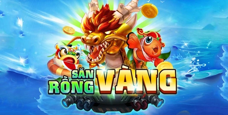 Đôi nét về game Săn rồng vàng